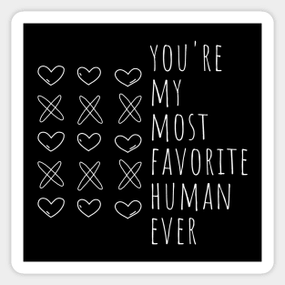 You're My Most Favorite Human Ever. Cute Valentines Day Pun. Sticker